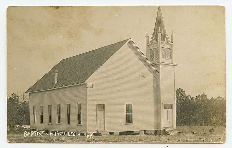 Leola, 1915: “So hot here we hardly have any crops,” says a card mailed to Texas in mid-July. The card was of the white-framed Baptist Church, set on raised foundation blocks and heated by a fire place.

Send questions or comments to Arkansas Postcard Past, P.O. Box 2221, Little Rock, AR 72203