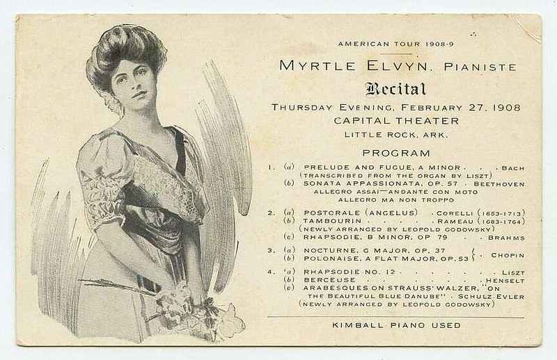 Little Rock, 1908: American pianist Myrtle Elvyn had debuted her talents in Berlin in 1904 and played across Europe before performing at the Capital Theater (Wednesday's feature) during a U.S. tour. The reviews said of her, “possesses a formidable technique that presents remarkable combination of masculine virility and feminine charm.” She retired in 1917 for marriage and family and died in 1975 at the age of 88.

Send questions or comments to Arkansas Postcard Past, P.O. Box 2221, Little Rock, AR 72203